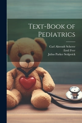 Text-book of Pediatrics by Feer, Emil