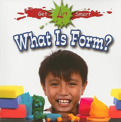 What Is Form? by Markowitz-Meredith, Susan