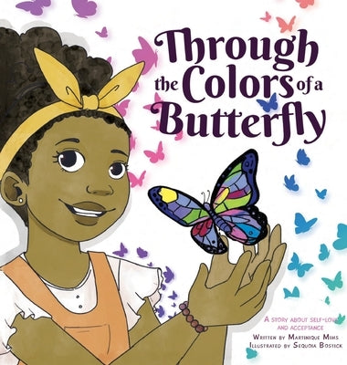 Through the Colors of a Butterfly by Mims, Martinique
