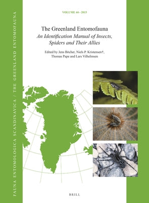 The Greenland Entomofauna: An Identification Manual of Insects, Spiders and Their Allies by Böcher, Jens
