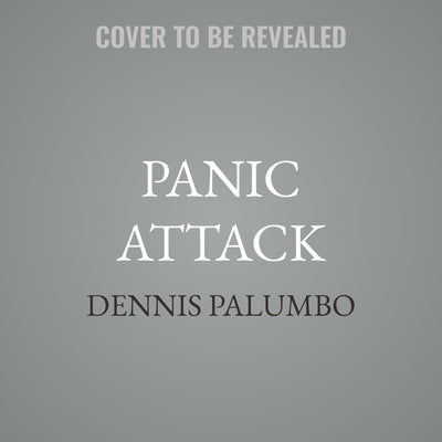 Panic Attack: A Daniel Rinaldi Thriller by Palumbo, Dennis