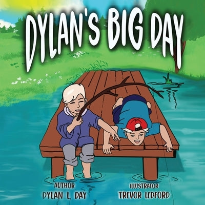 Dylan's Big Day by Day, Dylan L.