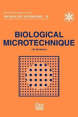 Biological Microtechnique by Sanderson, Jeremy