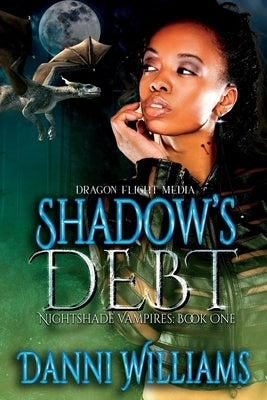 Shadow's Debt: Nightshade Vampires: Book One by Williams, Danni