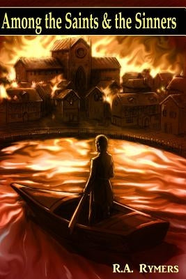 Among the Saints and the Sinners by Rymers, R. a.