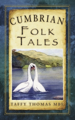 Cumbrian Folk Tales by Thomas, Taffy