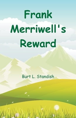 Frank Merriwell's Reward by L. Standish, Burt