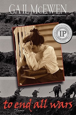 To End All Wars by McEwen, Gail