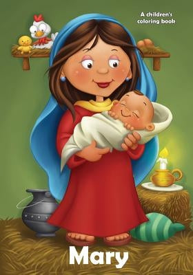 Mary Coloring Book: A story coloring book by De Bezenac, Agnes