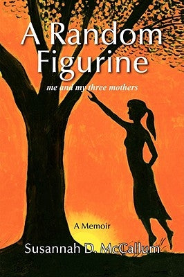 A Random Figurine by McCallum, Susannah D.