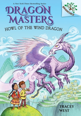 Howl of the Wind Dragon: A Branches Book (Dragon Masters #20) (Library Edition): Volume 20 by West, Tracey