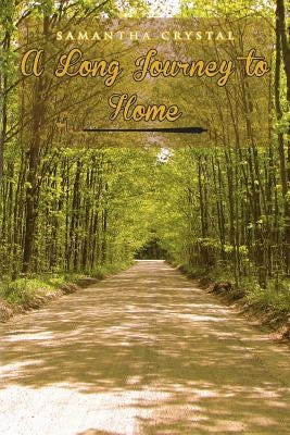 A Long Journey to Home by Crystal, Samantha