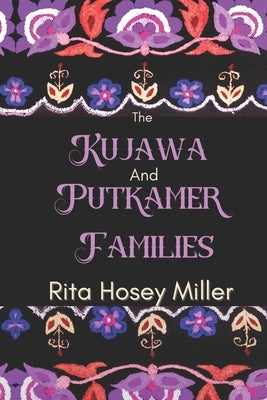 The Kujawa and Putkamer Families by Morrow, Michelle