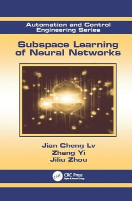 Subspace Learning of Neural Networks by Cheng LV, Jian