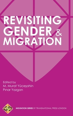 Revisiting Gender and Migration by Yazgan, Pinar