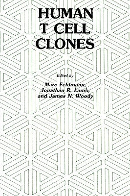 Human T Cell Clones: A New Approach to Immune Regulation by Feldmann, Marc