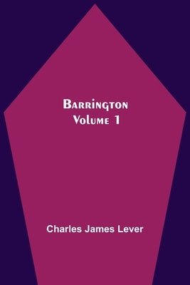 Barrington. Volume 1 by James Lever, Charles