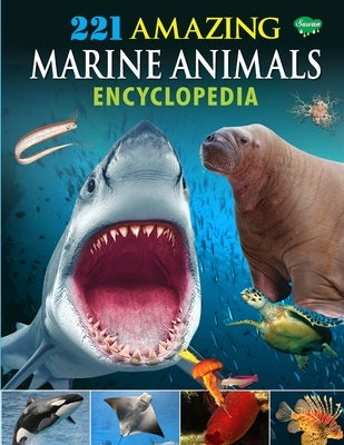 221 Amazing Marine Animals Encyclopedia by Gupta, Sahil