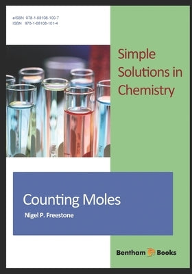 Counting Moles: Simple Solutions in Chemistry by Freestone, Nigel
