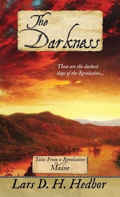 The Darkness: Tales From a Revolution - Maine by Hedbor, Lars D. H.