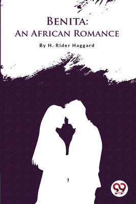 An African Romance by Haggard, H. Rider
