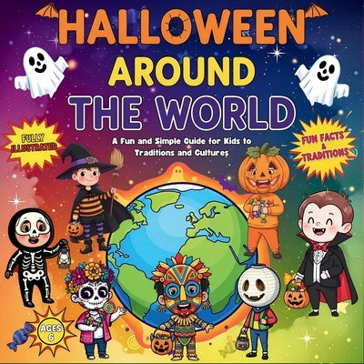Halloween Around the World: A Fun and Simple Guide for Kids to Traditions and Cultures by Which One Wonders