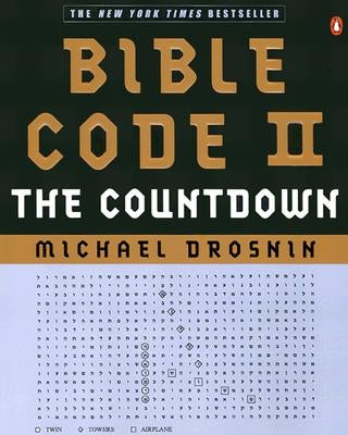 Bible Code II: The Countdown by Drosnin, Michael