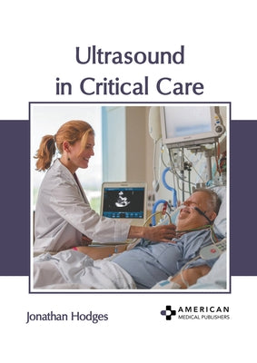 Ultrasound in Critical Care by Hodges, Jonathan