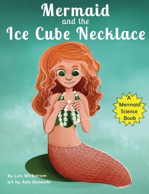 The Mermaid and the Ice Cube Necklace by Wickstrom, Lois
