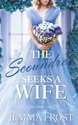 The Scoundrel Seeks a Wife by Frost, Jemma