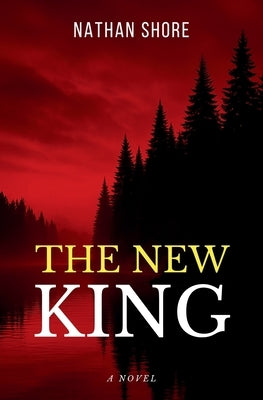 The New King by Shore, Nathan