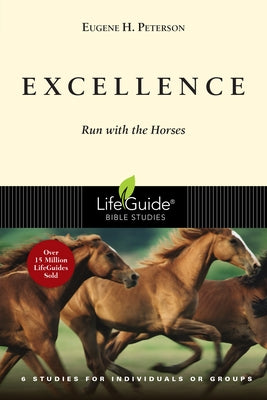 Excellence: Run with the Horses by Peterson, Eugene
