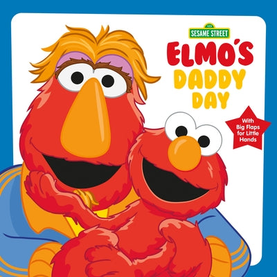 Elmo's Daddy Day (Sesame Street) by Posner-Sanchez, Andrea