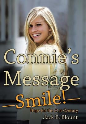 Connie'S Message-Smile!: Hope for the 21St Century by Blount, Jack B.