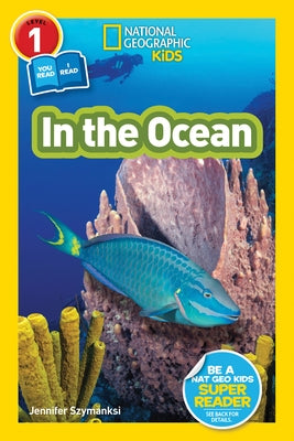 National Geographic Readers: In the Ocean (L1/Co-Reader) by Szymanski, Jennifer