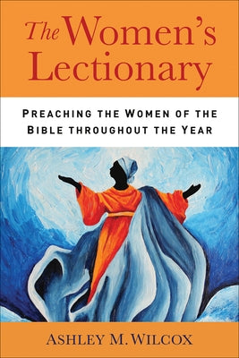 The Women's Lectionary by Wilcox, Ashley
