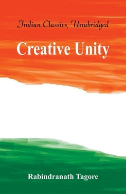 Creative Unity by Tagore, Rabindranath
