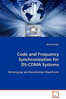 Code and Frequency Synchronization for DS-CDMA Systems by Amleh, Khaled