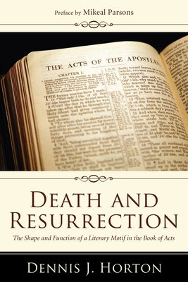 Death and Resurrection by Horton, Dennis J.
