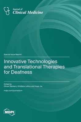 Innovative Technologies and Translational Therapies for Deafness by Sterkers, Olivier