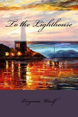 To the Lighthouse Virginia Woolf by Benitez, Paula