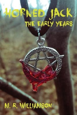 Horned Jack: The Early Years by Williamson, M. R.