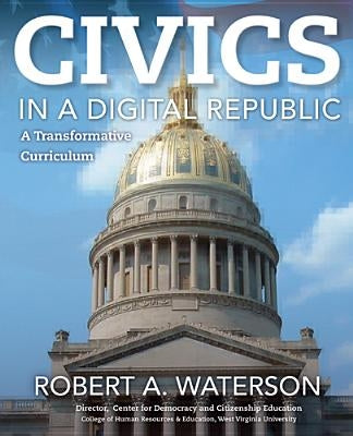 Civics in a Digital Republic by Waterson, Robert A.
