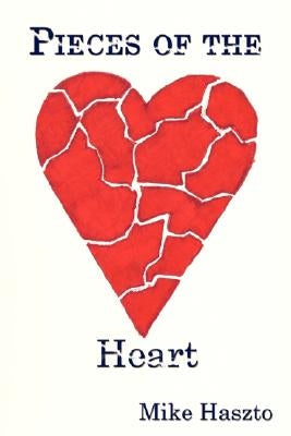 Pieces of the Heart by Haszto, Mike