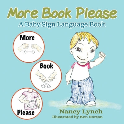 More Book Please: A Baby Sign Language Book by Lynch, Nancy