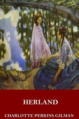 Herland by Gilman, Charlotte Perkins