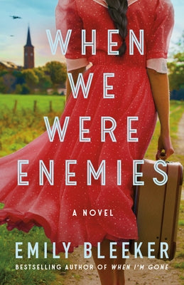 When We Were Enemies by Bleeker, Emily