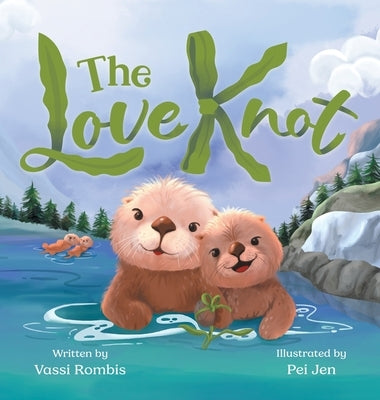The Love Knot: An Empowering Children's Book to Work Through Thoughts And Feelings by Rombis, Vassi