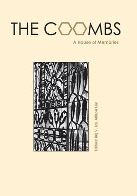 The Coombs: A House of Memories by Lal, Brij V.