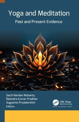 Yoga and Meditation: Past and Present Evidence by Mohanty, Sachi Nandan